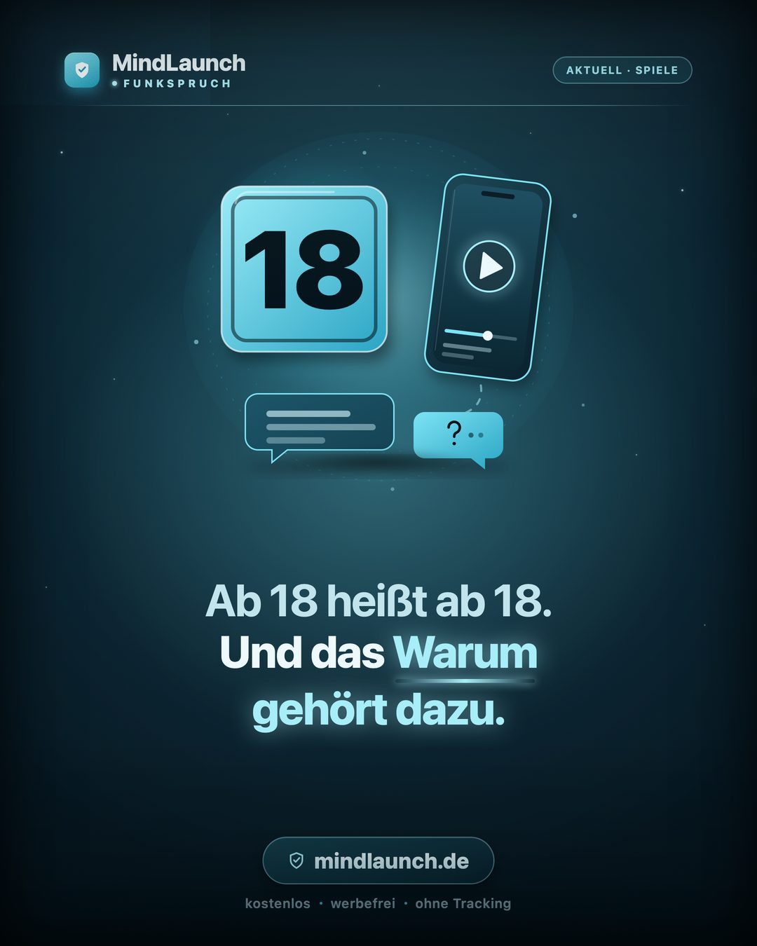 Funkspruch-Kachel: Ab 18 heißt ab 18. Und das Warum gehört dazu.