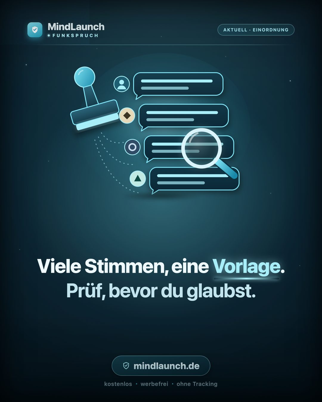 Funkspruch-Kachel: Viele Stimmen, eine Vorlage. Prüf, bevor du glaubst.