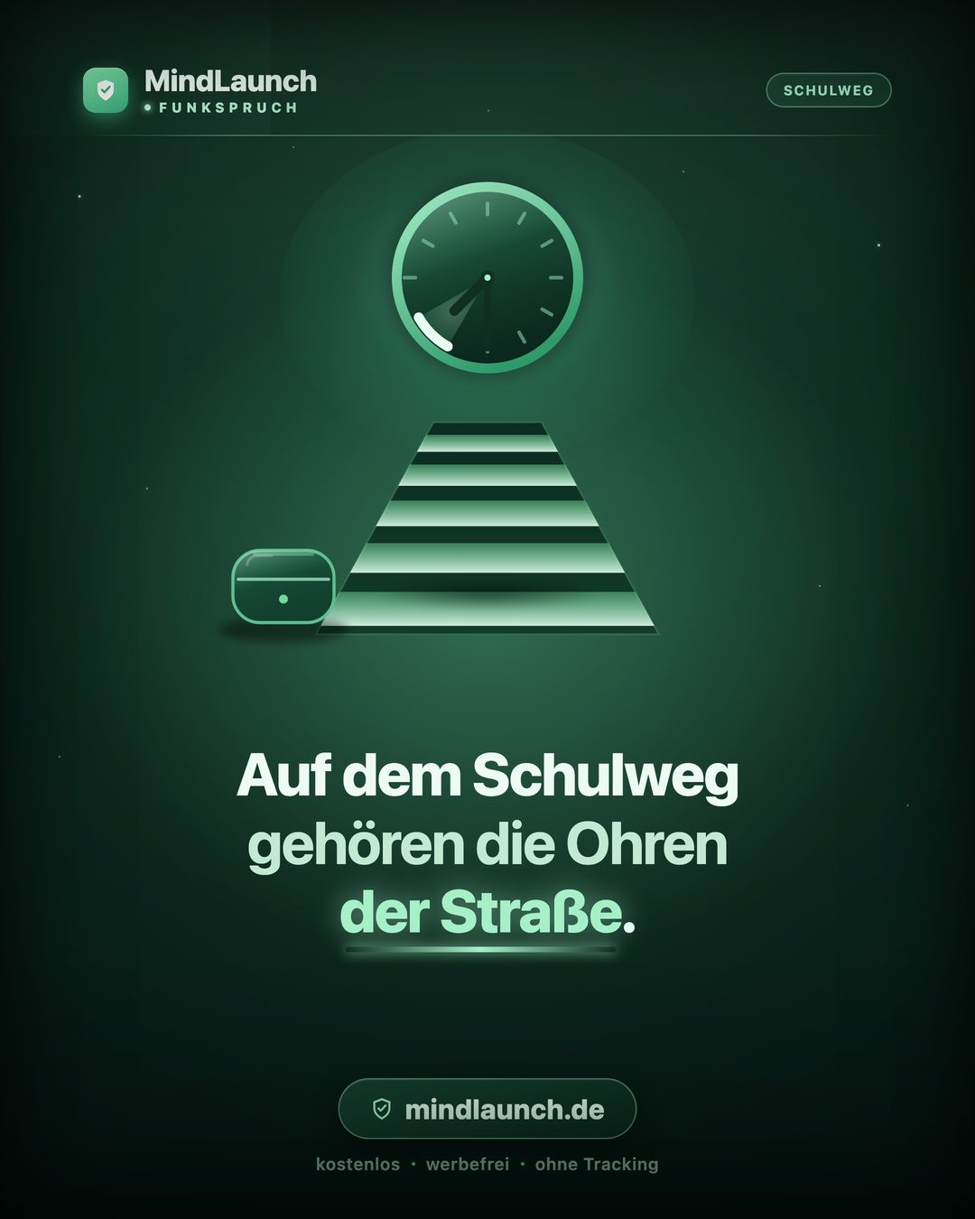 Funkspruch-Kachel: Auf dem Schulweg gehören die Ohren der Straße.