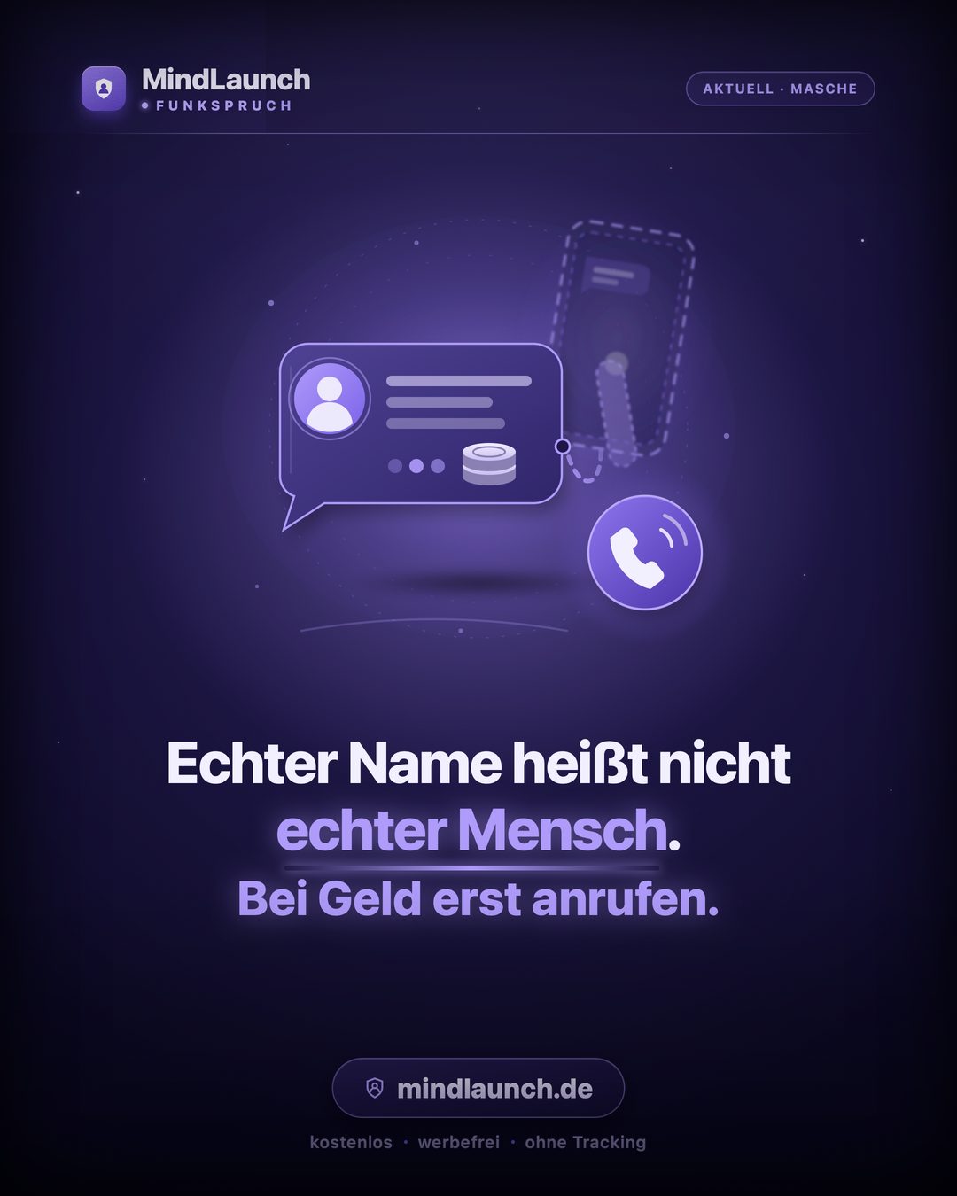 Funkspruch-Kachel: Echter Name heißt nicht echter Mensch. Bei Geld erst anrufen.